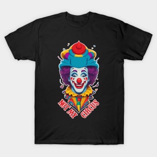 Not My Circus T-Shirt